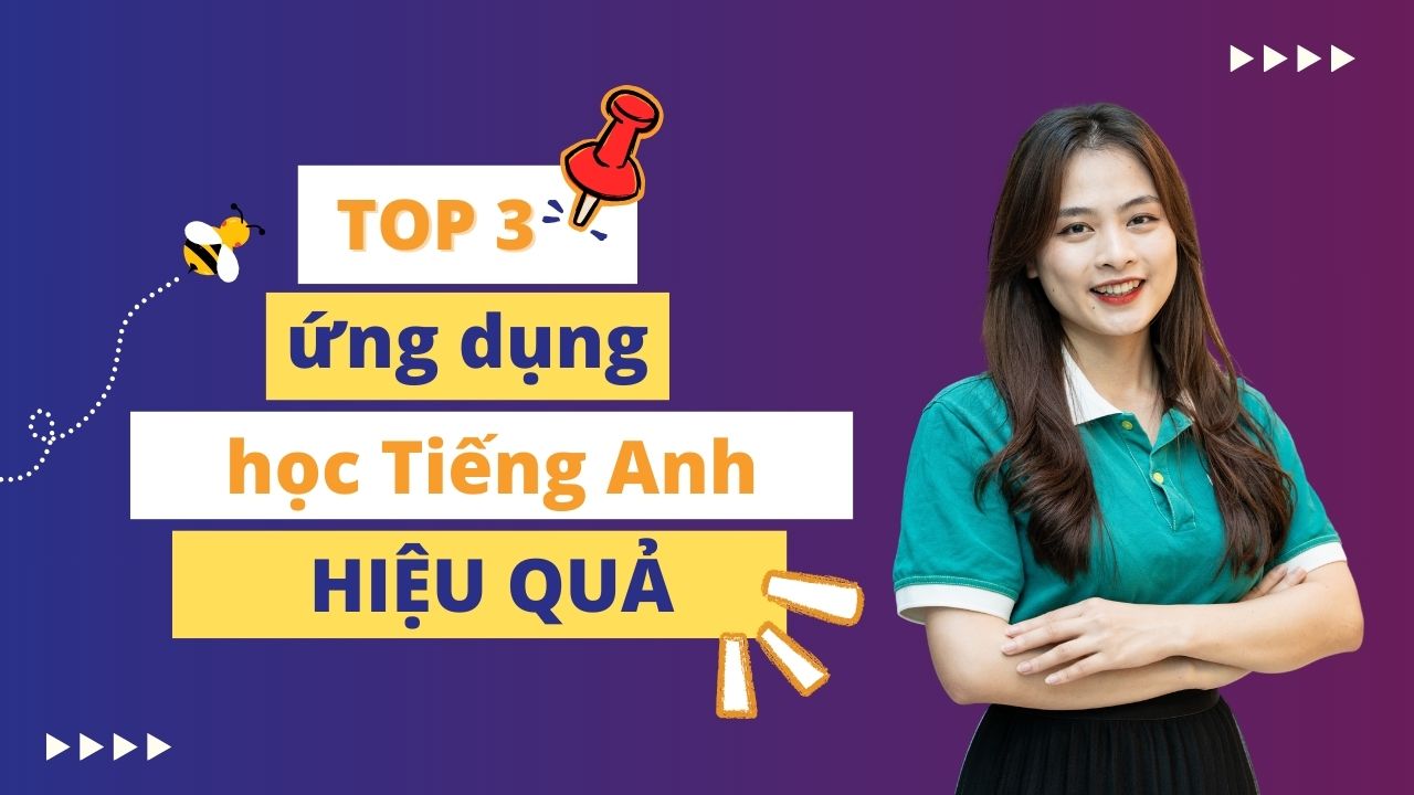 Top 3 Ứng Dụng Học Tiếng Anh Cho Trẻ Hiệu Quả Hiện Nay