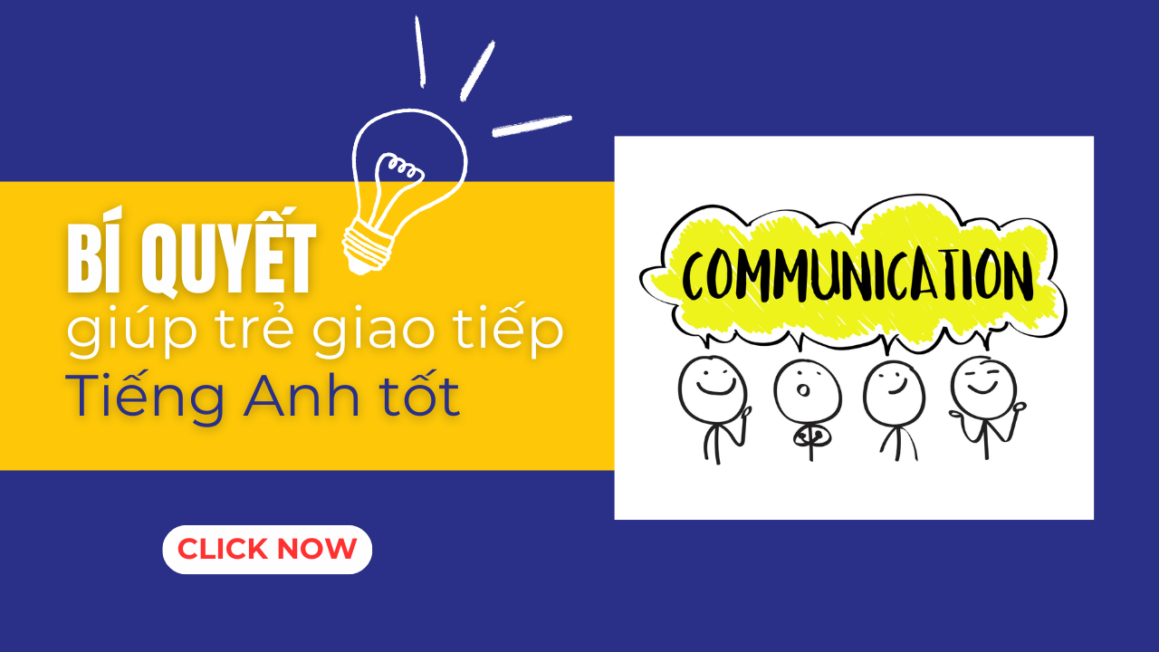 Bí quyết giúp trẻ giao tiếp tốt trong tiếng Anh