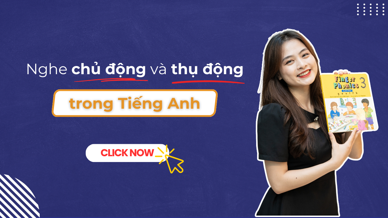 Nghe chủ động và nghe thụ động trong học Tiếng Anh