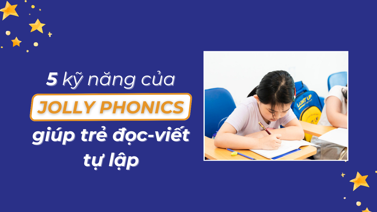 5 Kỹ Năng Của Jolly Phonics