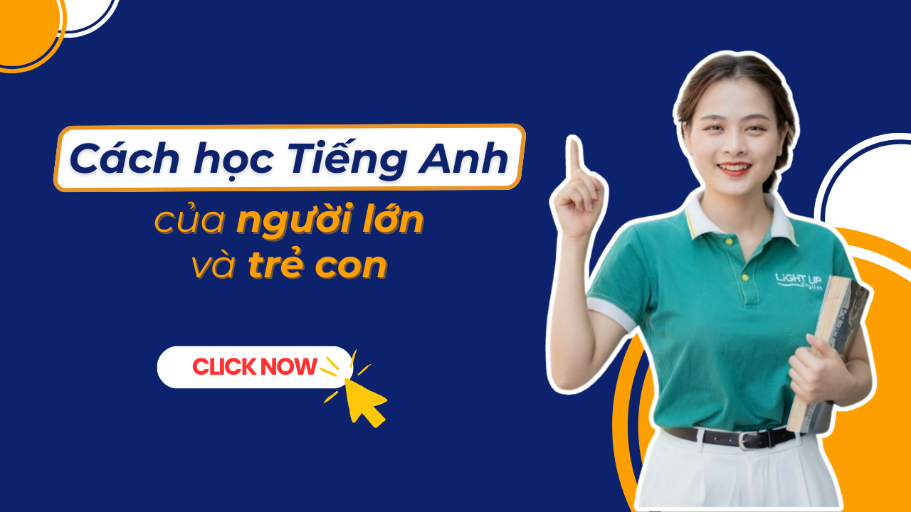 Cách học Tiếng Anh của người lớn và trẻ con