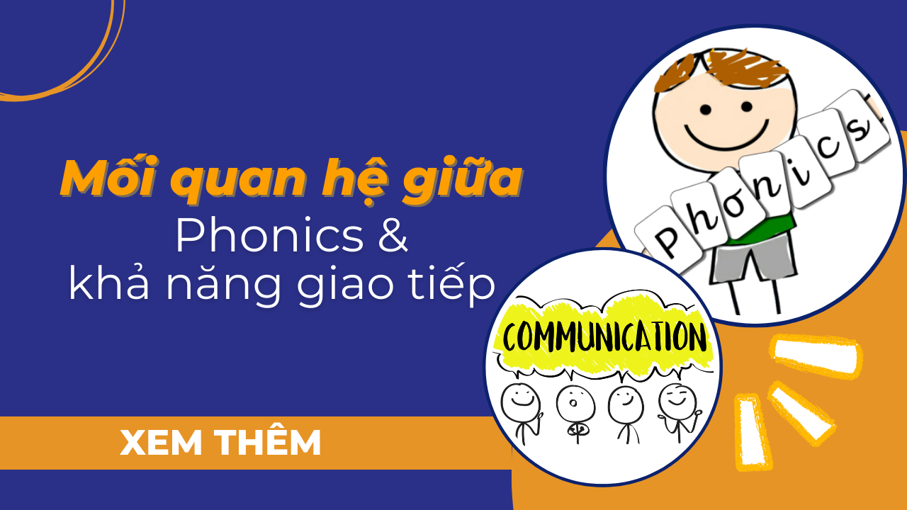 Mối quan hệ giữa Phonics và khả năng giao tiếp tốt