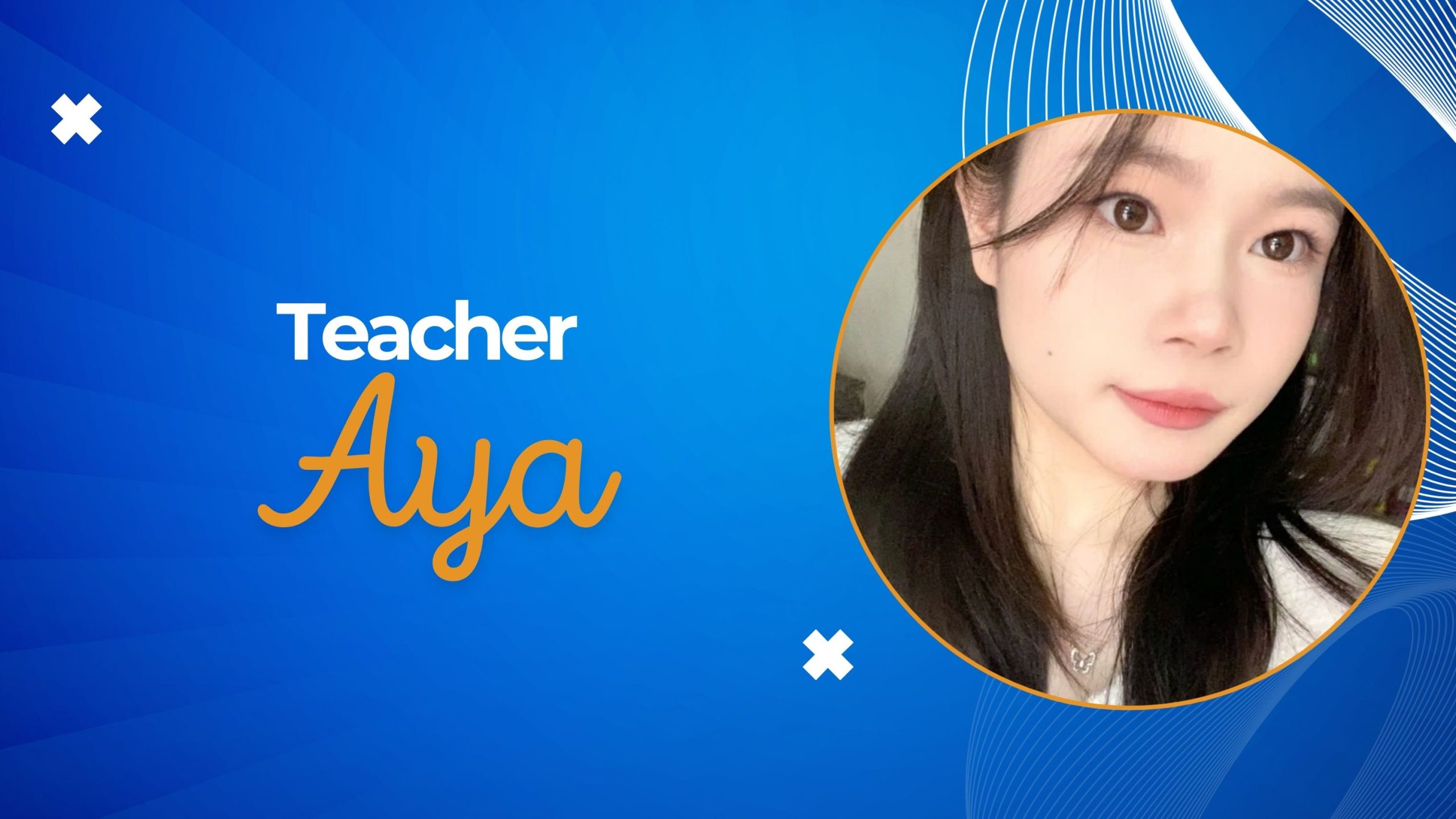 Teacher Aya